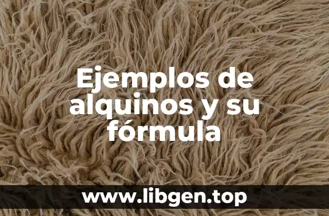 Ejemplos de alquinos y su fórmula