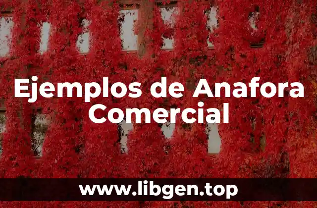 Ejemplos de Anafora Comercial