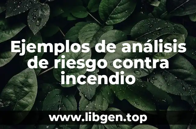 Ejemplos de análisis de riesgo contra incendio