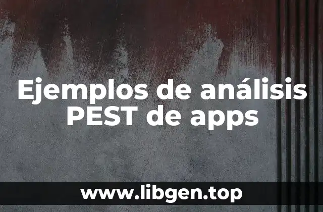 Ejemplos de análisis PEST de apps