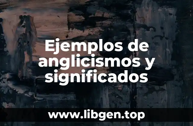 Ejemplos de anglicismos