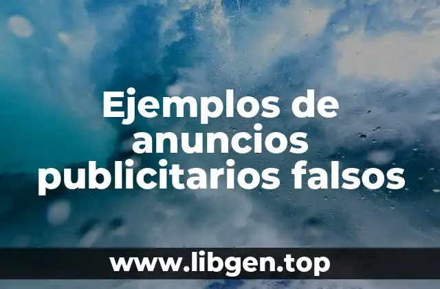 Ejemplos de anuncios publicitarios falsos