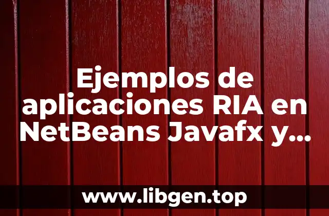 Ejemplos de aplicaciones RIA en NetBeans Javafx