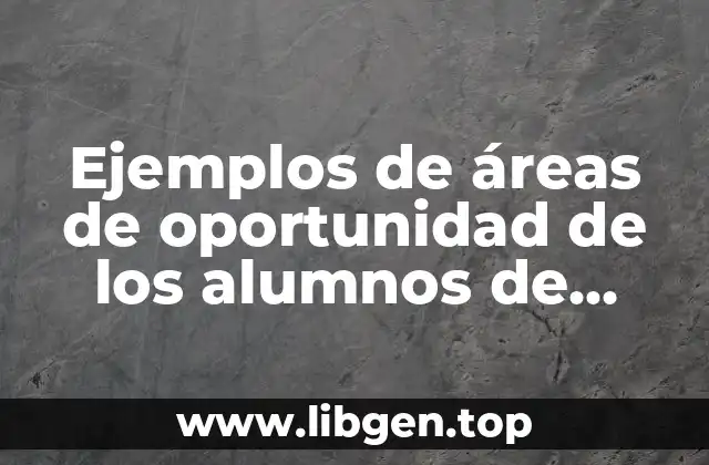 Ejemplos de áreas de oportunidad de los alumnos de preescolar