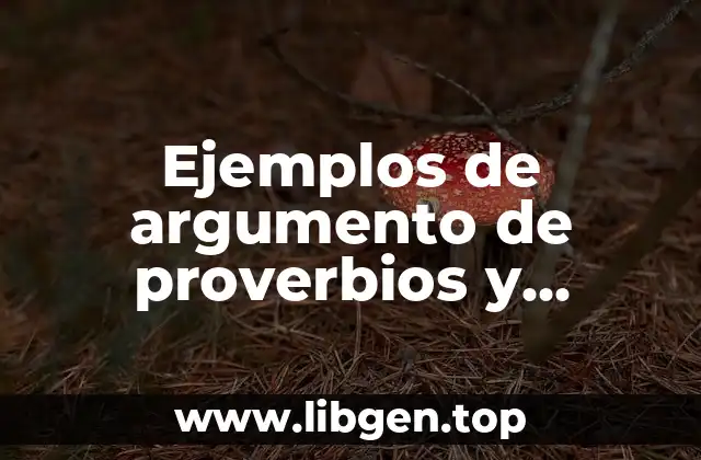 Ejemplos de argumento de proverbios y refranes