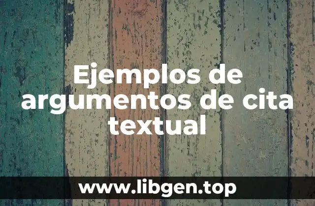 Ejemplos de argumentos de cita textual