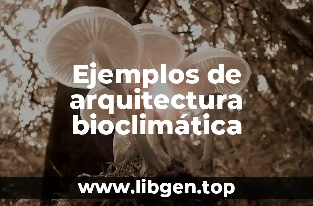 Ejemplos de arquitectura bioclimática