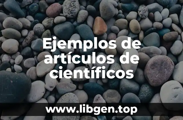 Ejemplos de artículos de científicos