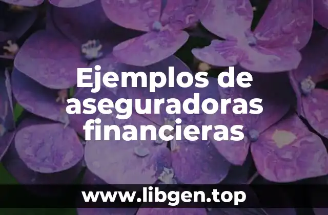 Ejemplos de aseguradoras financieras