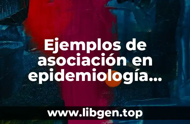 Ejemplos de asociación en epidemiología ambiental
