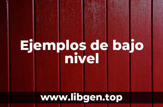 Ejemplos de bajo nivel