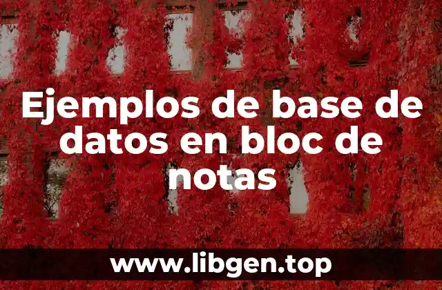 Ejemplos de base de datos en bloc de notas