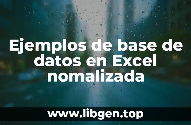 Ejemplos de base de datos en Excel nomalizada