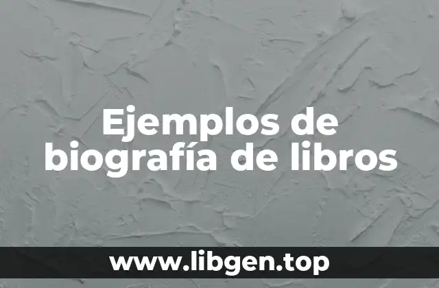 Ejemplos de biografía de libros