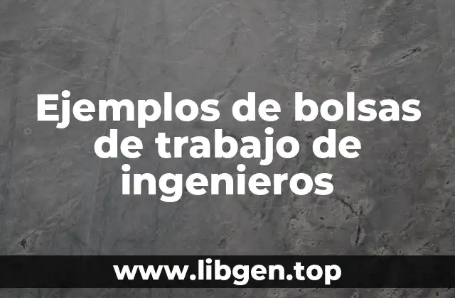 Ejemplos de bolsas de trabajo de ingenieros