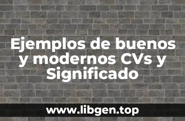 Ejemplos de buenos y modernos CVs