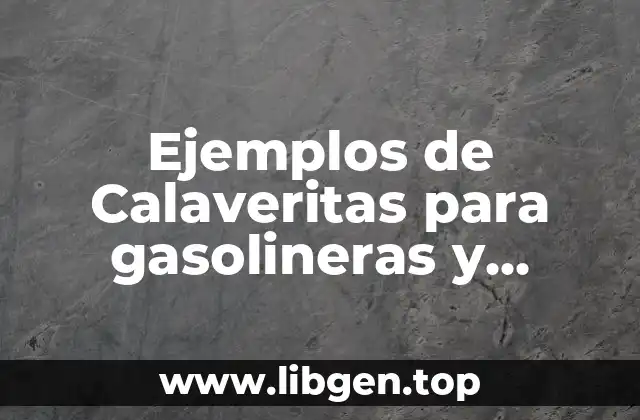 Ejemplos de Calaveritas para gasolineras y Significado