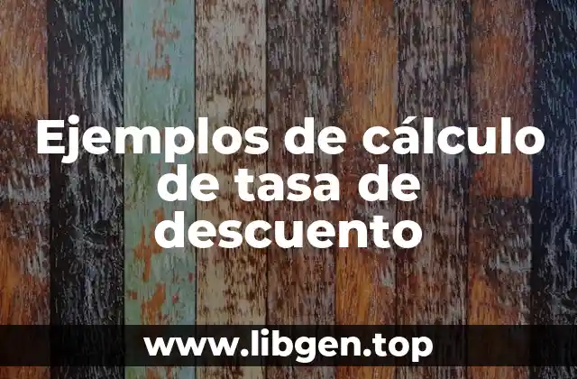 Ejemplos de cálculo de tasa de descuento