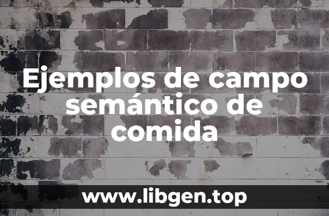 Ejemplos de campo semántico de comida