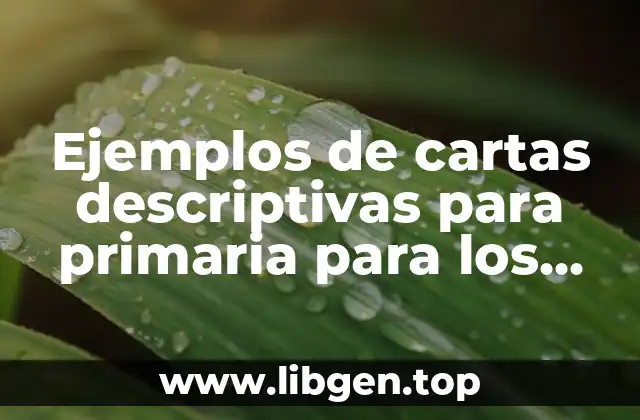 Ejemplos de cartas descriptivas para primaria para los alumnos