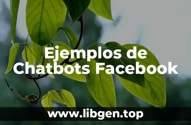 Ejemplos de Chatbots Facebook