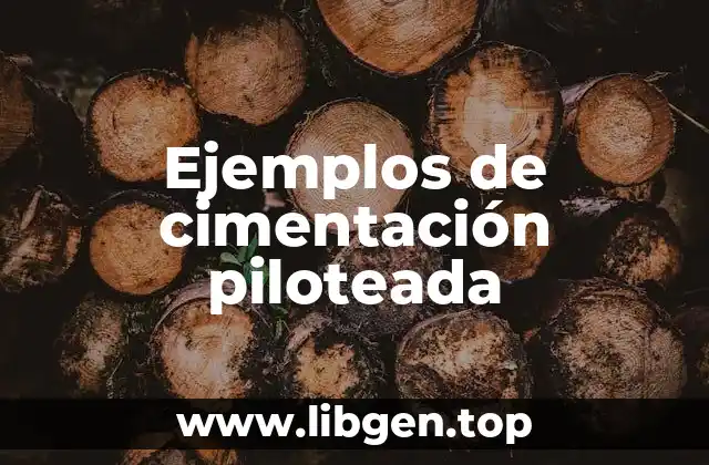 Ejemplos de cimentación piloteada