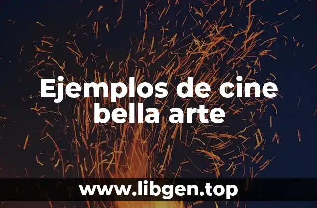 Ejemplos de cine bella arte