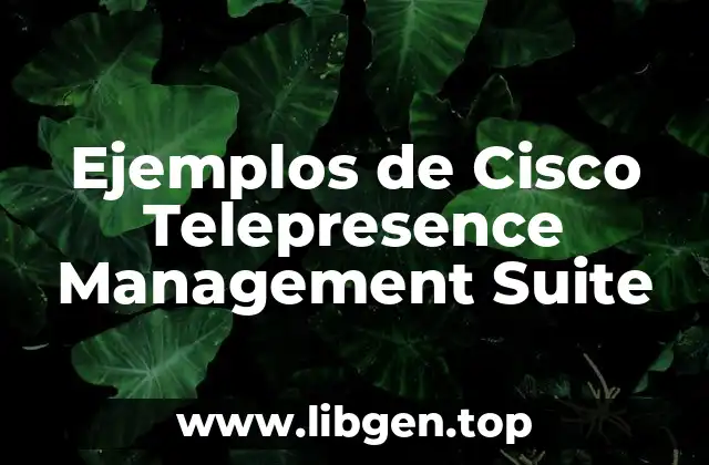 Ejemplos de Cisco Telepresence Management Suite