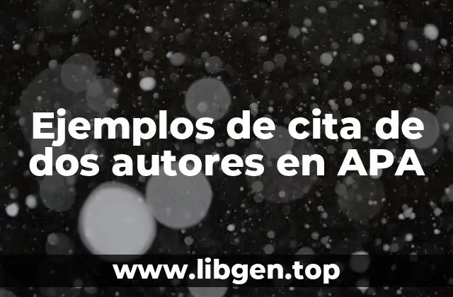 Ejemplos de cita de dos autores en APA
