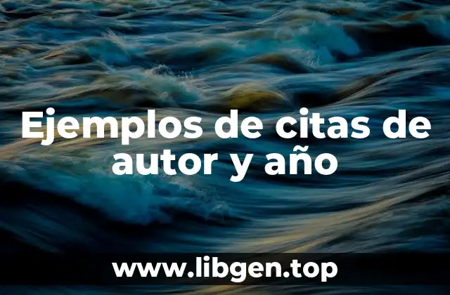 Ejemplos de citas de autor y año