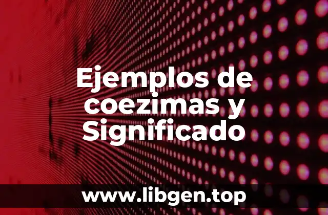 Ejemplos de coezimas y Significado