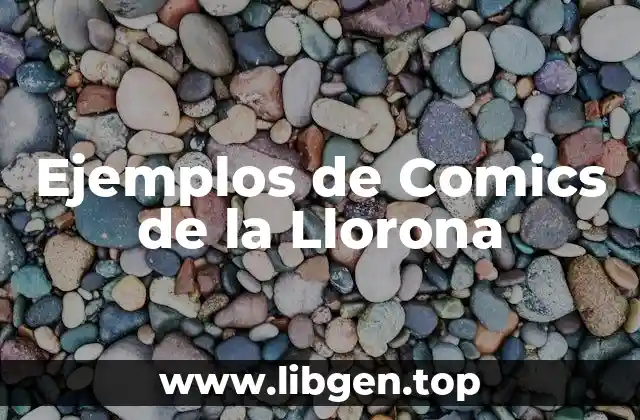 Ejemplos de Comics de la Llorona