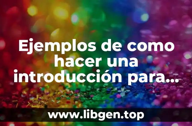 Ejemplos de como hacer una introducción para resumen