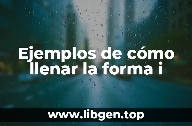 Ejemplos de cómo llenar la forma I-129F