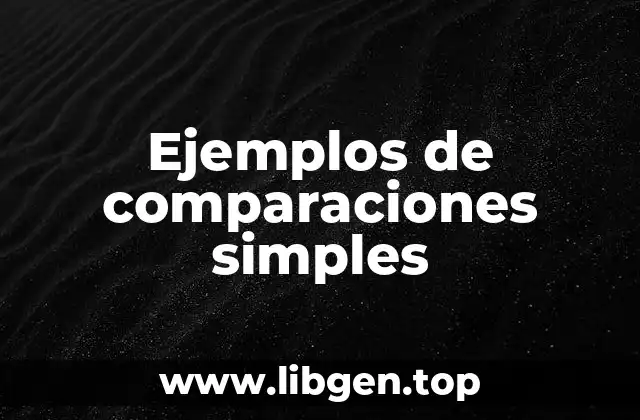 Ejemplos de comparaciones simples