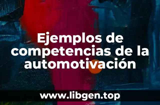 Ejemplos de competencias de la automotivación