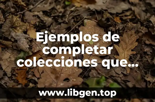 Ejemplos de completar colecciones que formen una decena