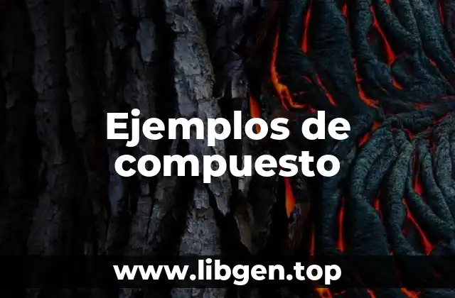 Ejemplos de compuesto
