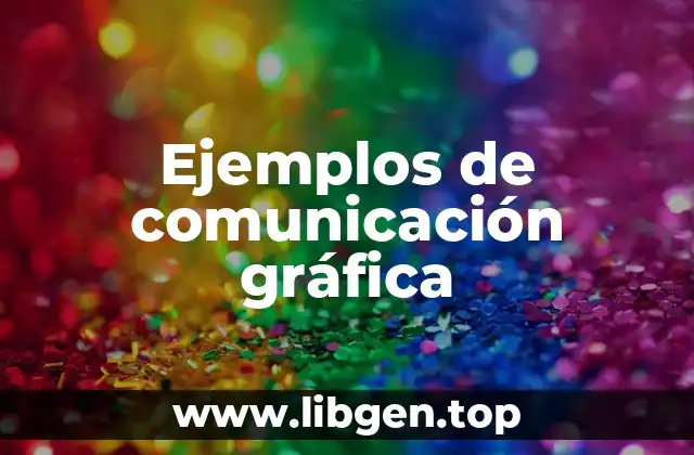Ejemplos de comunicación gráfica
