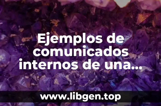 Ejemplos de comunicados internos de una empresa