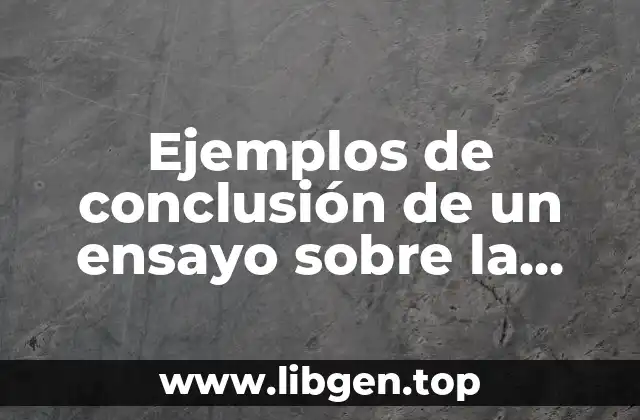 Ejemplos de conclusión de un ensayo sobre la migración