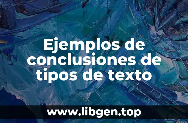 Ejemplos de conclusiones de tipos de texto