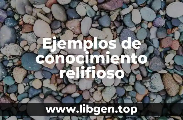 Ejemplos de conocimiento relifioso