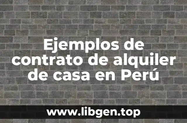 Ejemplos de contrato de alquiler de casa en Perú
