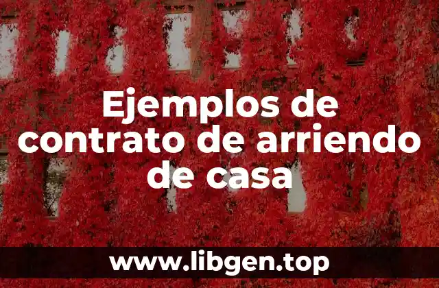 Ejemplos de contrato de arriendo de casa
