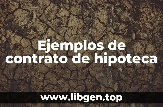 Ejemplos de contrato de hipoteca