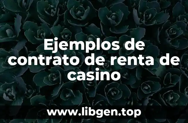 Ejemplos de contrato de renta de casino