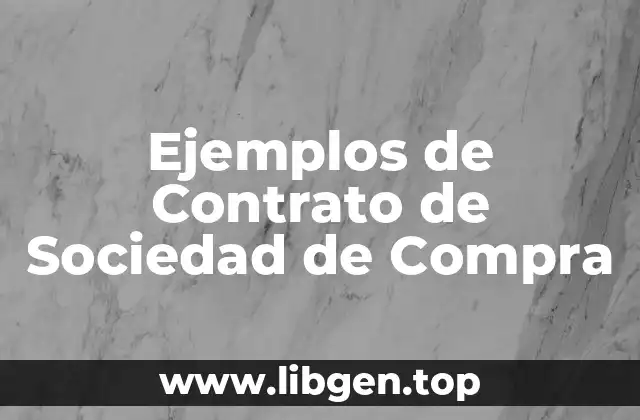 Ejemplos de Contrato de Sociedad de Compra