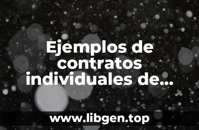 Ejemplos de contratos individuales de trabajo por tiempo determinado