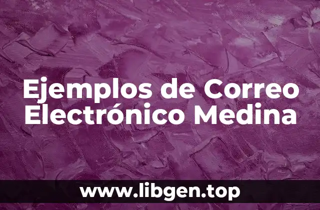 Ejemplos de Correo Electrónico Medina
